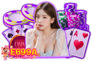 e699a คาสิโน